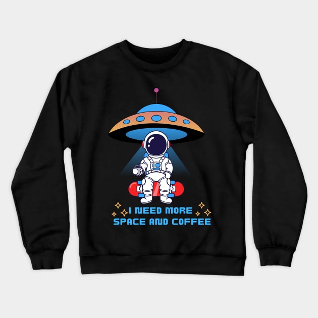 I need more space and coffee Crewneck Sweatshirt by Artist usha